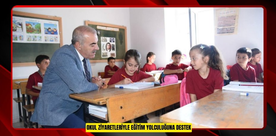 OKUL ZİYARETLERİYLE EĞİTİM YOLCULUĞUNA DESTEK