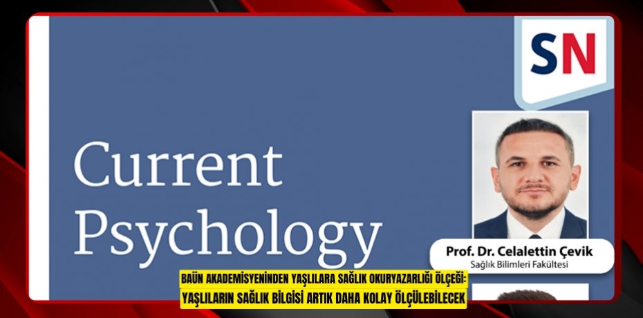 BAÜN AKADEMİSYENİNDEN YAŞLILARA SAĞLIK OKURYAZARLIĞI ÖLÇEĞİ:  YAŞLILARIN SAĞLIK BİLGİSİ ARTIK DAHA KOLAY ÖLÇÜLEBİLECEK