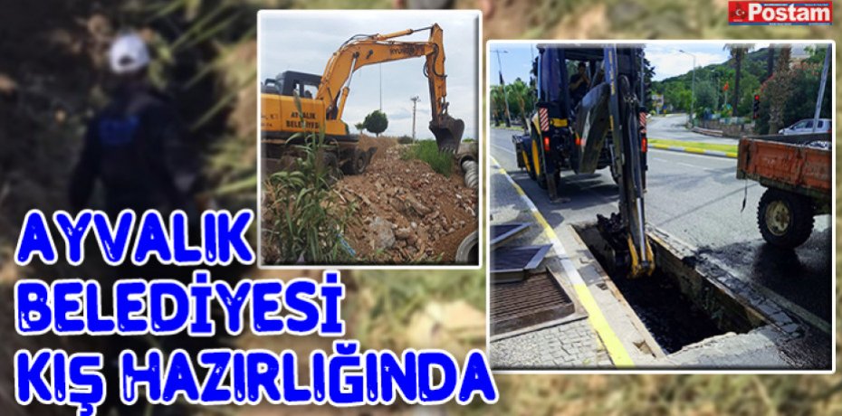AYVALIK’TA KIŞ HAZIRLIKLARI TAMAMLANDI