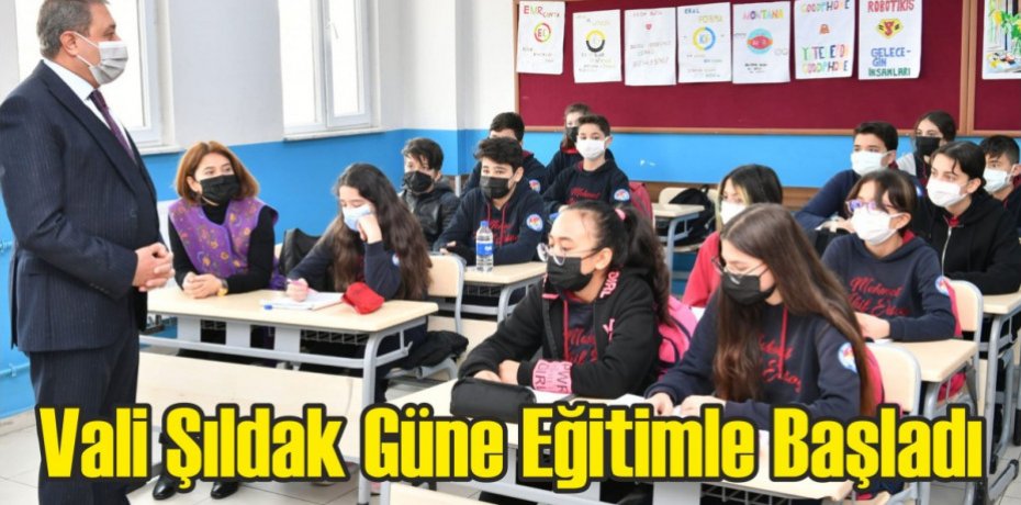 Vali Şıldak Güne Eğitimle Başladı