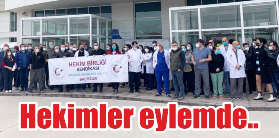 Hekimler eylemde..
