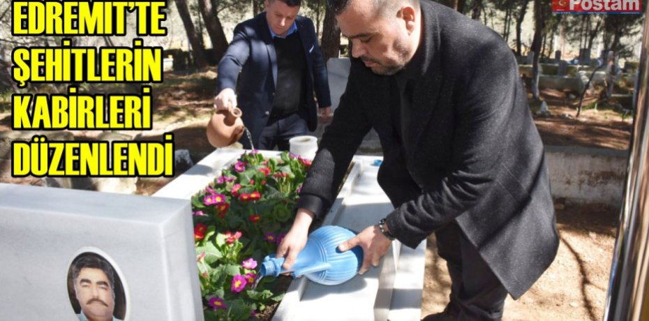 EDREMİT’TE ŞEHİTLERİN KABİRLERİ DÜZENLENDİ