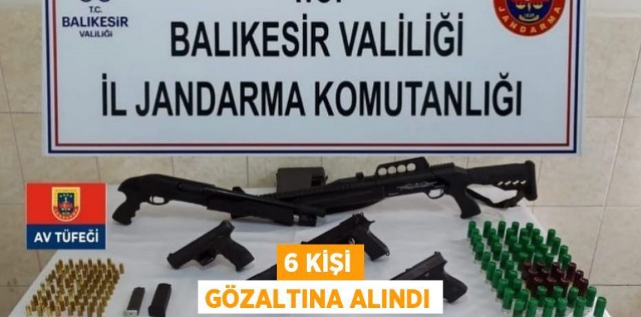 6 kişi gözaltına alındı