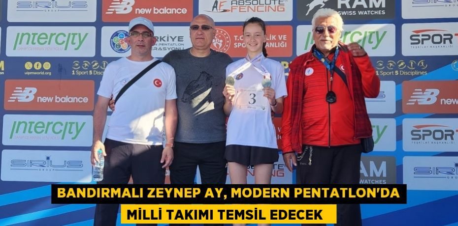 Bandırmalı Zeynep Ay, Modern Pentatlon'da milli takımı temsil edecek  