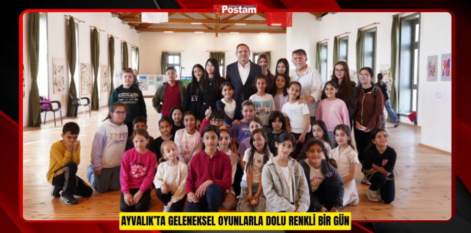 AYVALIK’TA GELENEKSEL OYUNLARLA DOLU RENKLİ BİR GÜN