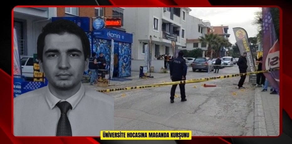 Üniversite hocasına maganda kurşunu  