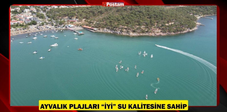AYVALIK PLAJLARI “İYİ” SU KALİTESİNE SAHİP