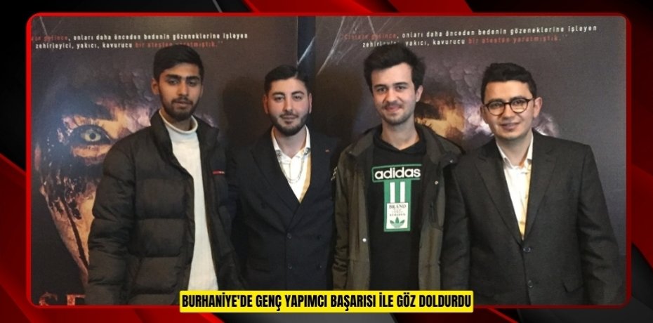 Burhaniye'de genç yapımcı başarısı ile göz doldurdu  