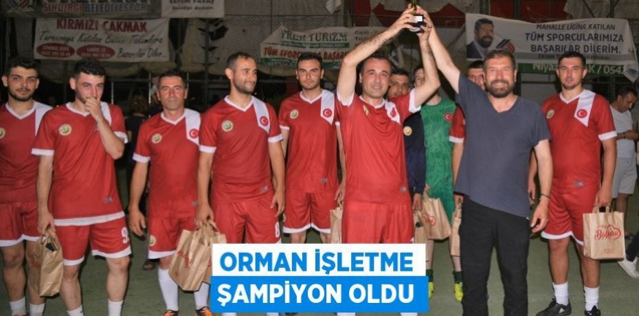Orman İşletme şampiyon oldu