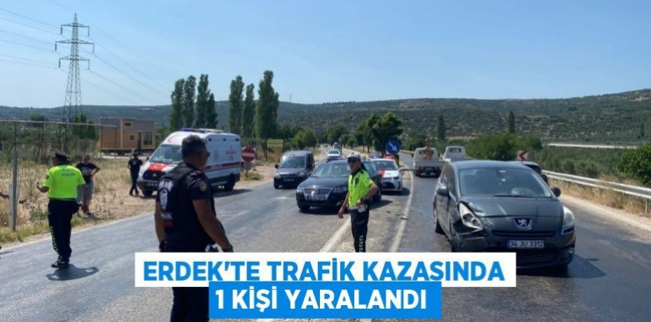 Erdek'te trafik kazasında 1 kişi yaralandı