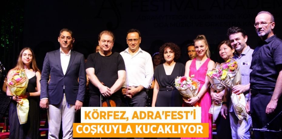 Körfez, ADRA’FEST’i coşkuyla kucaklıyor