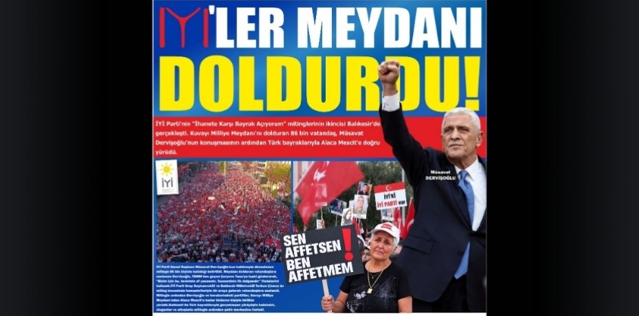 İYİLER MEYDANI DOLDURDU!