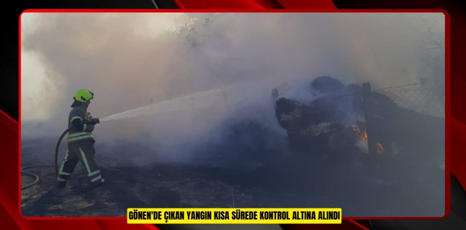Gönen'de çıkan yangın kısa sürede kontrol altına alındı