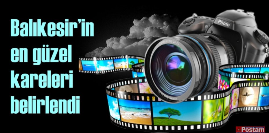 Balıkesir’in en güzel kareleri belirlendi