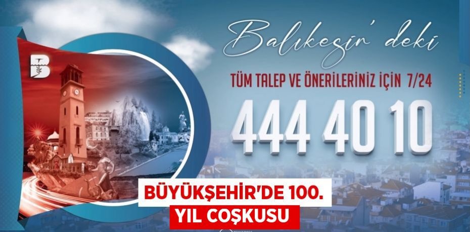 Büyükşehir’de 100. Yıl coşkusu