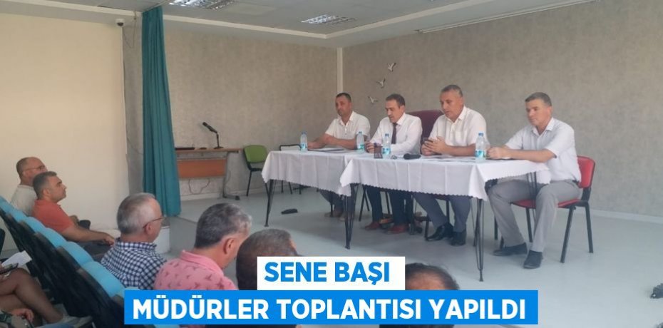 Sene Başı Müdürler Toplantısı Yapıldı