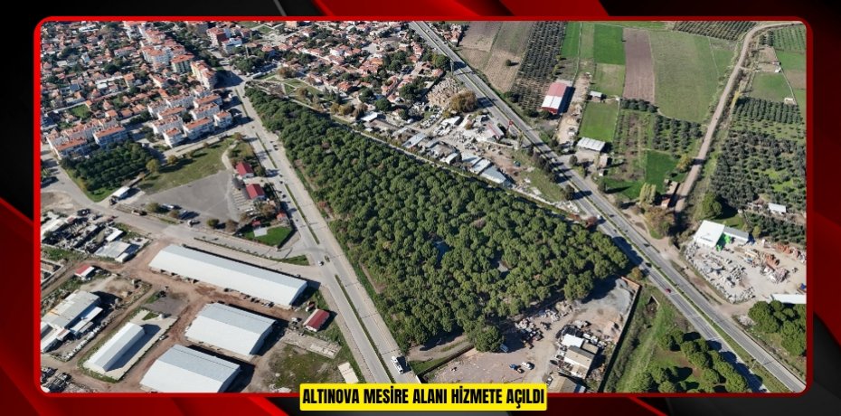 ALTINOVA MESİRE ALANI HİZMETE AÇILDI