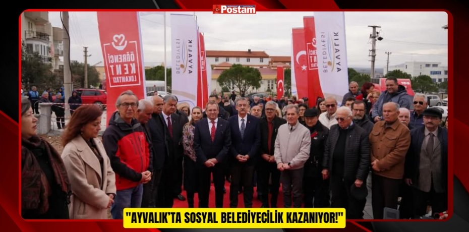 CHP BALIKESİR İL BAŞKANI ERDEN KÖYBAŞI: "AYVALIK’TA SOSYAL BELEDİYECİLİK KAZANIYOR!"