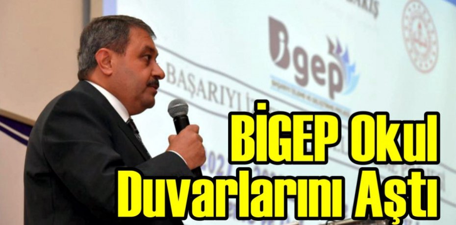 BİGEP Okul Duvarlarını Aştı