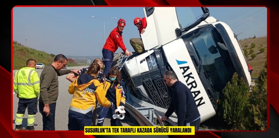 Susurluk'ta tek taraflı kazada sürücü yaralandı