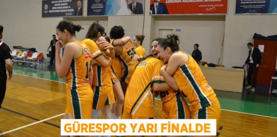 Gürespor yarı finalde