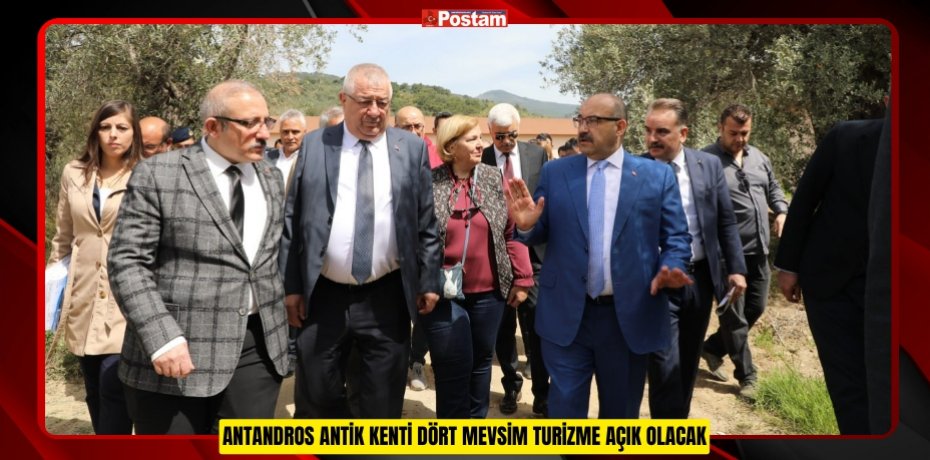 ANTANDROS ANTİK KENTİ DÖRT MEVSİM TURİZME AÇIK OLACAK