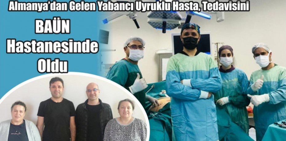 Almanya’dan Gelen Yabancı Uyruklu Hasta, Tedavisini BAÜN Hastanesinde Oldu