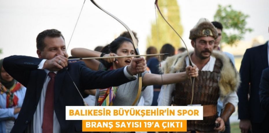 Balıkesir Büyükşehir'in spor branş sayısı 19’a çıktı