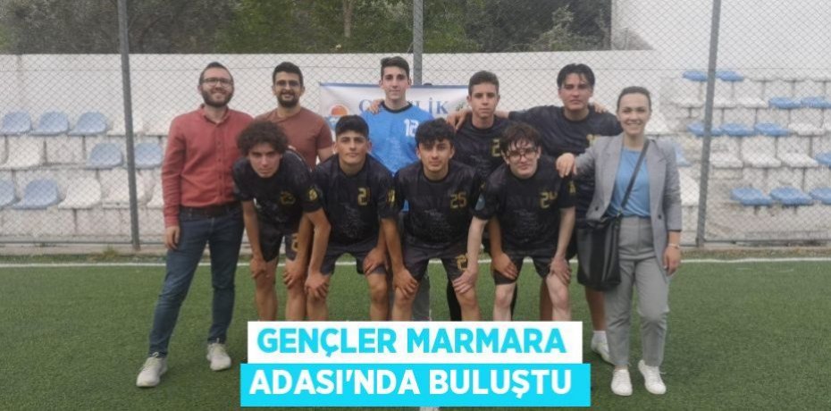 Gençler Marmara Adası'nda buluştu