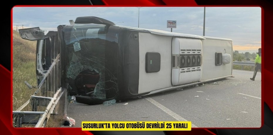Susurluk'ta yolcu otobüsü devrildi: 25 yaralı