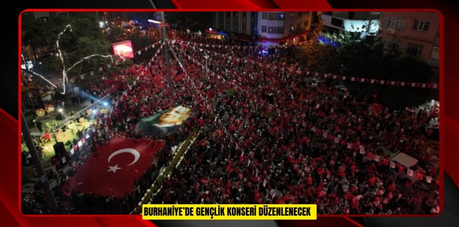 Burhaniye’de Gençlik Konseri düzenlenecek  
