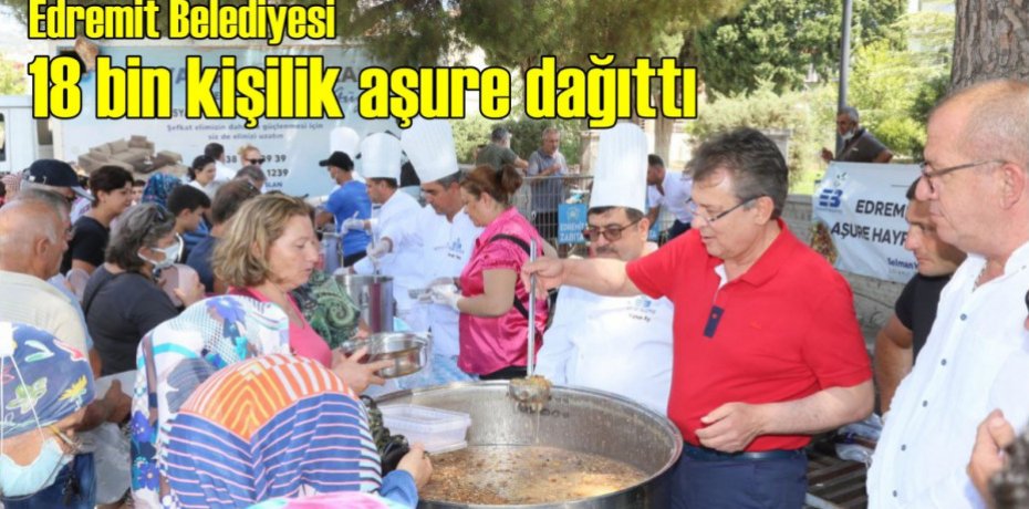 Edremit Belediyesi 18 bin kişilik aşure dağıttı