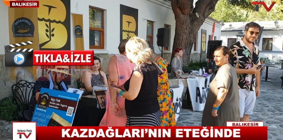 KAZDAĞLARI'NIN ETEĞİNDE...