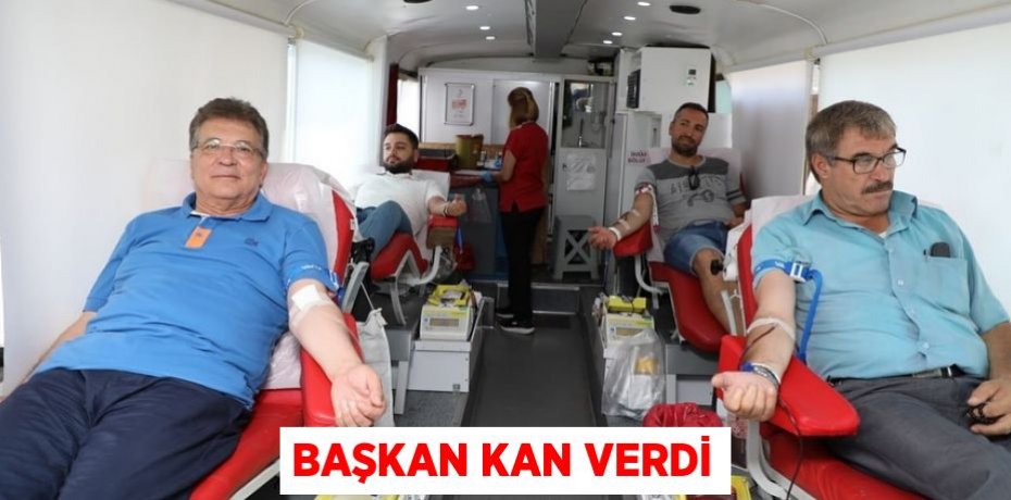 BAŞKAN KAN VERDİ