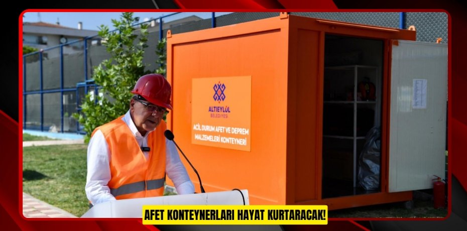 AFET KONTEYNERLARI HAYAT KURTARACAK!