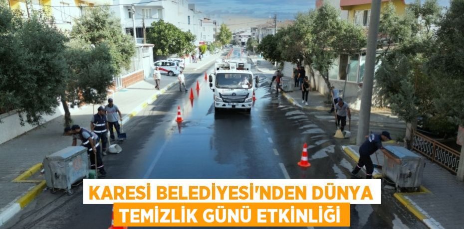 KARESİ BELEDİYESİ’NDEN DÜNYA TEMİZLİK GÜNÜ ETKİNLİĞİ