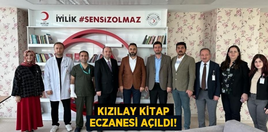 KIZILAY KİTAP ECZANESİ AÇILDI!