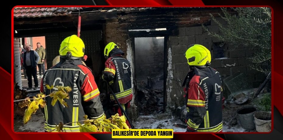 Balıkesir'de depoda yangın