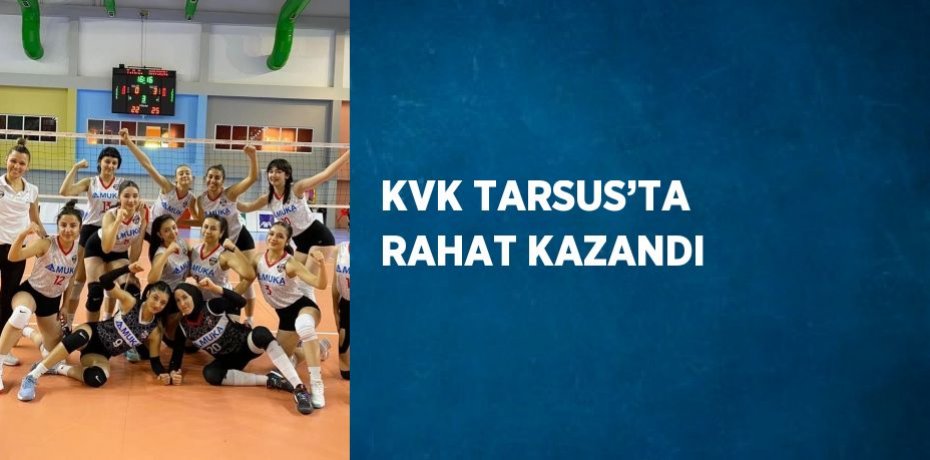 KVK TARSUS’TA RAHAT KAZANDI