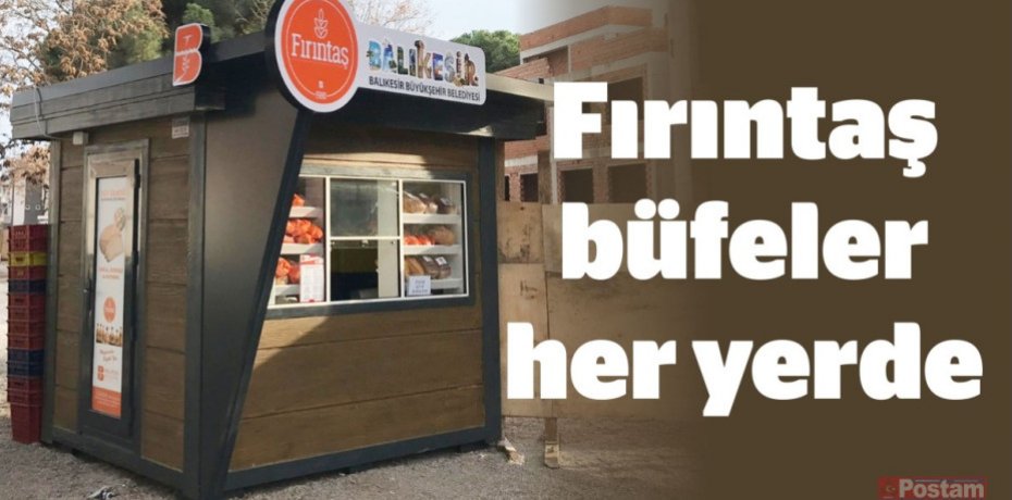 Fırıntaş büfeler her yerde