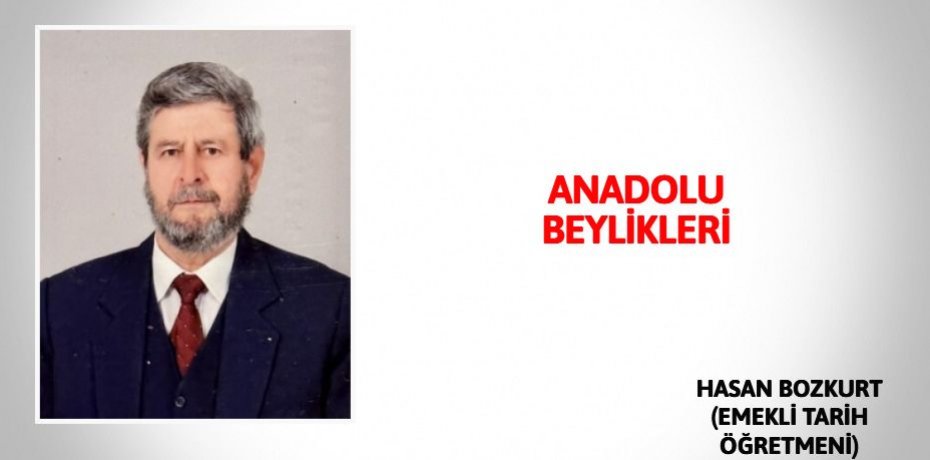ANADOLU BEYLİKLERİ