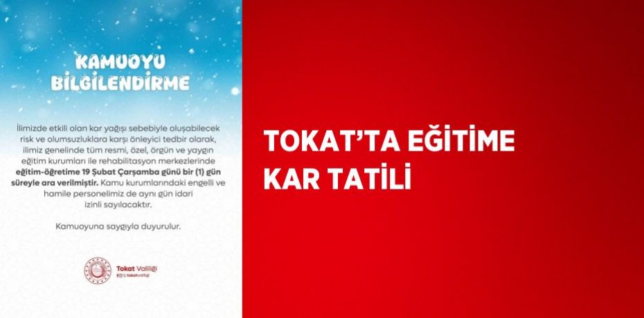 TOKAT’TA EĞİTİME KAR TATİLİ