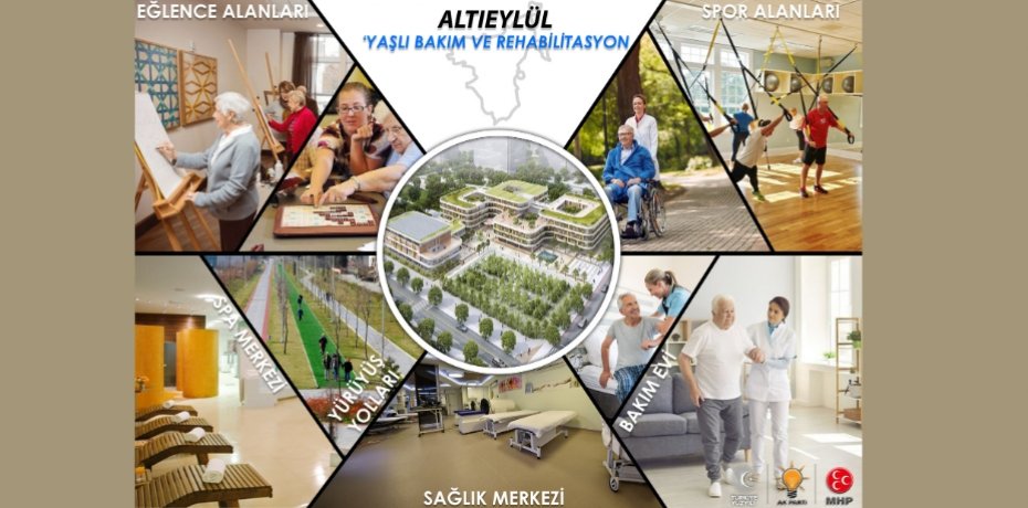 Eray, “Altıeylül, Yaşlı Bakım ve Rehabilitasyon Merkezi’ne kavuşacak”