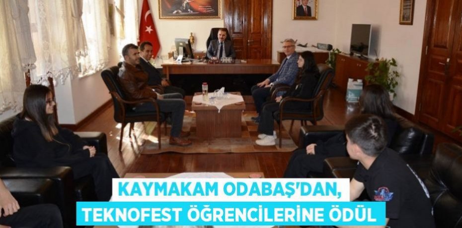 Kaymakam Odabaş’dan, TEKNOFEST öğrencilerine ödül