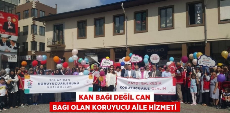 KAN BAĞI DEĞİL CAN BAĞI OLAN KORUYUCU AİLE HİZMETİ