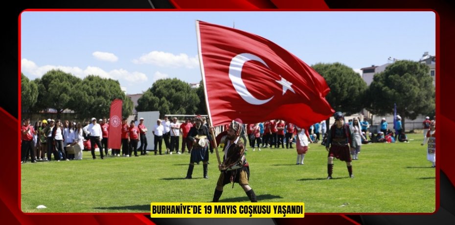 Burhaniye’de 19 Mayıs coşkusu yaşandı
