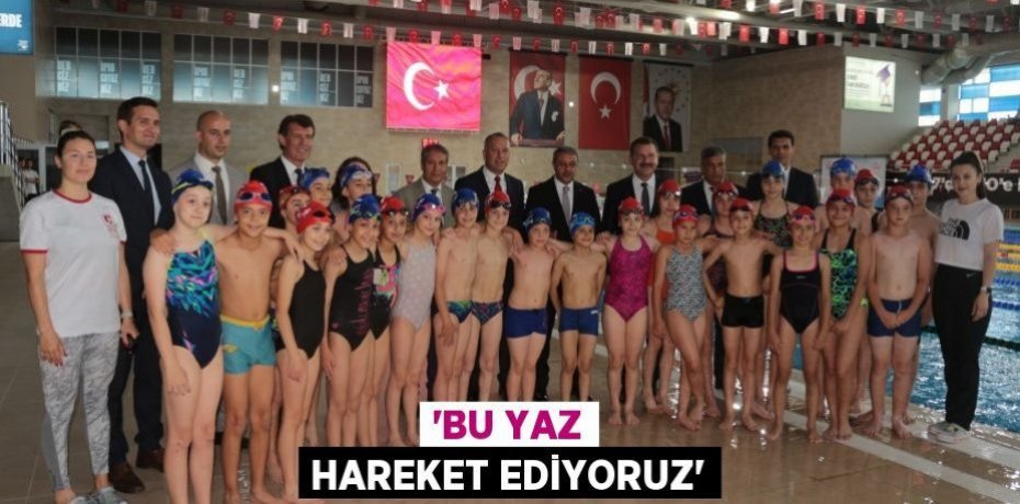“Bu Yaz Hareket Ediyoruz”