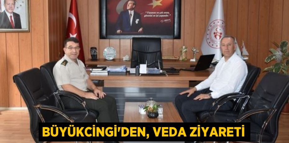 Büyükcingi'den, veda ziyareti
