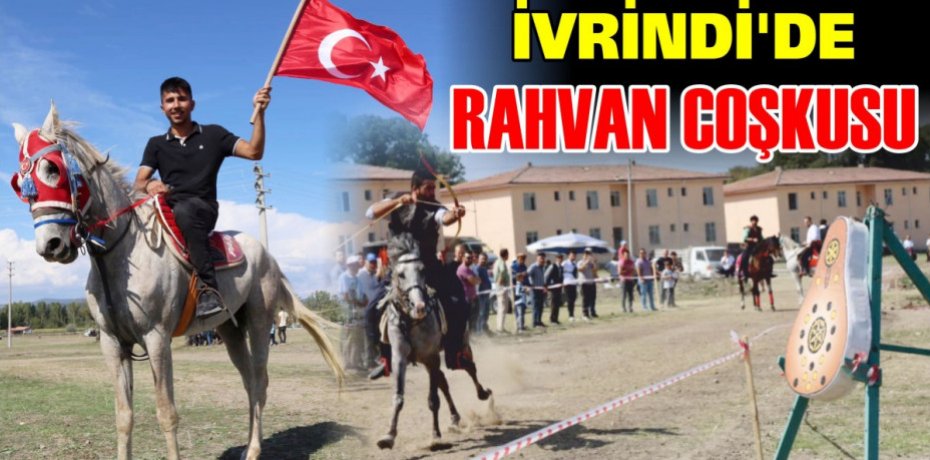 İVRİNDİ’DE RAHVAN COŞKUSU