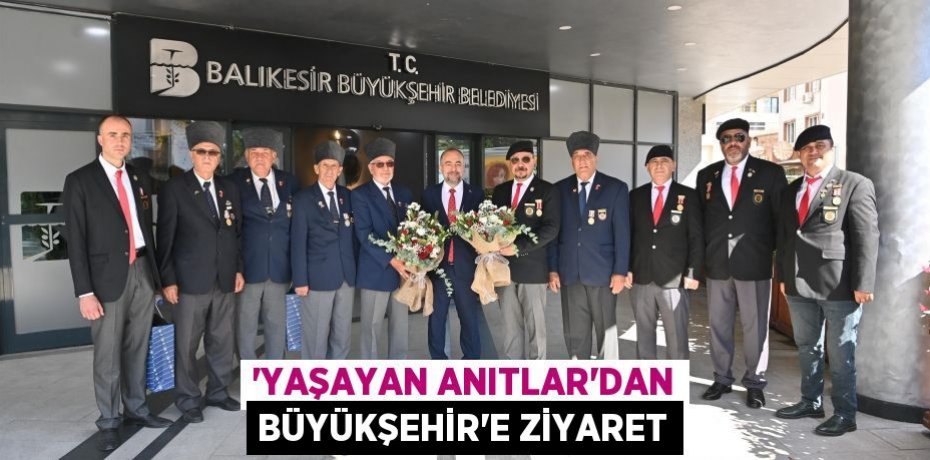 ‘Yaşayan Anıtlar’dan Büyükşehir’e ziyaret